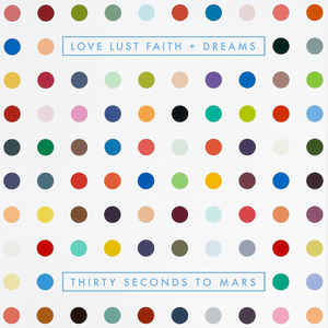 Love Lust Faith + Dreams - 30 Seconds To Mars