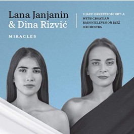 Miracles  - Lana Janjanin & Dina Rizvić