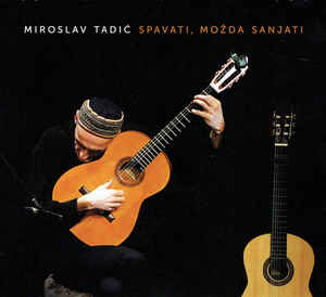 Spavati, Možda Sanjati - Miroslav Tadić