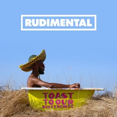 Toast to Our Differences - Rudimental