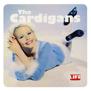 Life - The Cardigans