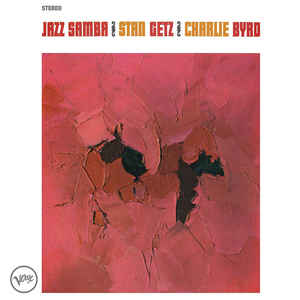 Jazz Samba - Stan Getz, Charlie Byrd