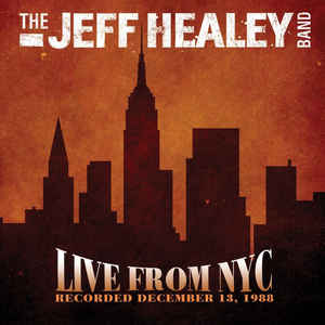 Live From NYC - The Jeff Healey Band