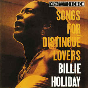 Songs For Distingué Lovers - Billie Holiday