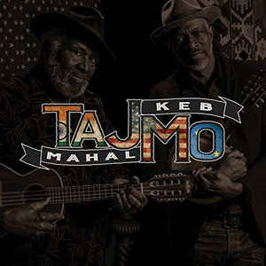 TajMo - Taj Mahal & Keb' Mo'