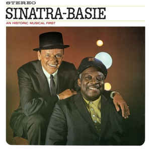 Sinatra - Basie: An Historic Musical First - Frank Sinatra, Count Basie