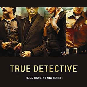 True Detective (Music From the HBO Series) - Various