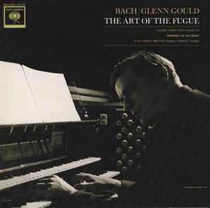 Bach : The Art Of The Fugue, Volume 1 (First Half) Fugues 1-9 - Glenn Gould