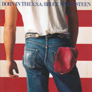 Born In The U.S.A. - Bruce Springsteen