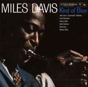 Kind Of Blue - Miles Davis