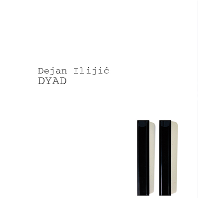 DYAD - Dejan Ilijić