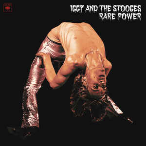 Rare Power - Iggy Pop And The Stooges