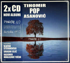 Povratak Prvoj Ljubavi / Return To The First Love - Tihomir Pop Asanović 