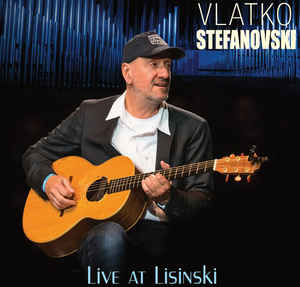 Live At Lisinski - Vlatko Stefanovski