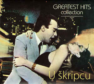 Greatest Hits Collection - U Škripcu