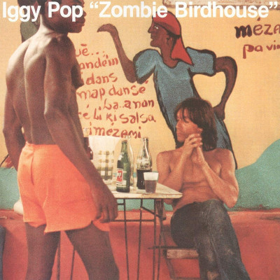 Zombie Birdhouse - Iggy Pop