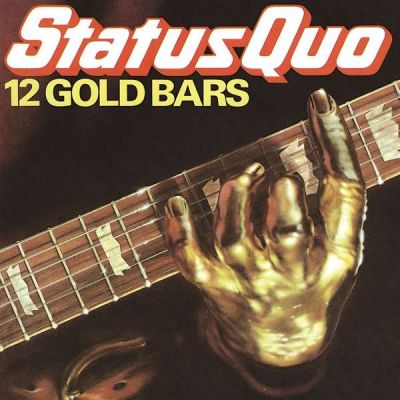 12 Gold Bars - STATUS QUO