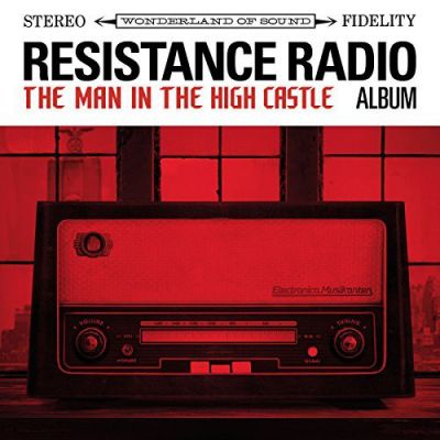 Resistance Radio: The Man In The High Castle Album - Various Artists