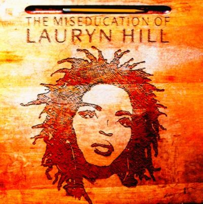 The Miseducation Of Lauryn Hill - Lauryn Hill