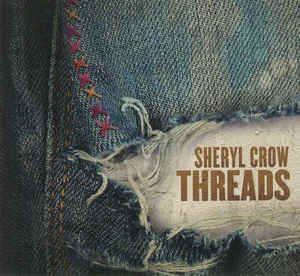 Threads - Sheryl Crow 