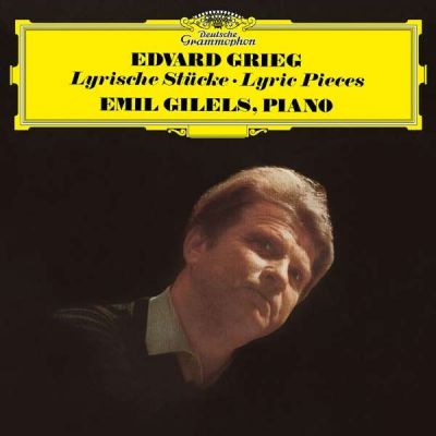 Lyric Pieces - Emil Gilels, Edvard Grieg