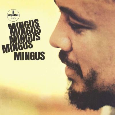 Mingus Mingus Mingus Mingus Mingus - CHARLES MINGUS