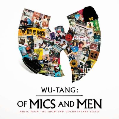 Wu-Tang: Of Mics And Men - Wu-Tang Clan