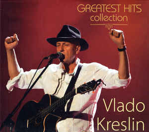 Greatest Hits Collection - Vlado Kreslin