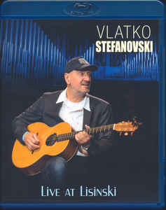 Live At Lisinski - Vlatko Stefanovski