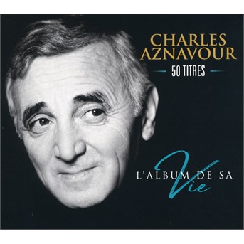 L'album De Sa Vie - Charles Aznavour