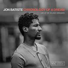 Chronology Of A Dream: Live At The Village Vanguard - Jon Batiste
