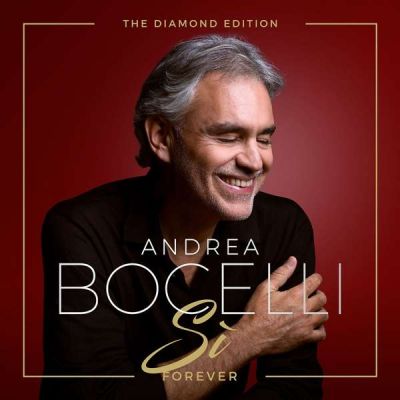 Si Forever: the Diamond Edition - ANDREA BOCELLI