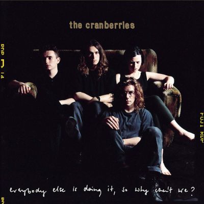 Everybody Else Is Doing It, So Why Can't We? - The Cranberries