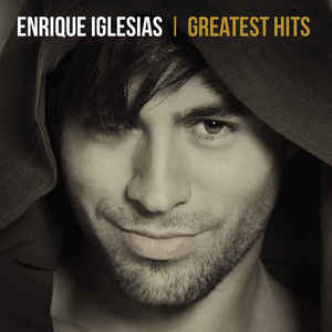 Greatest Hits - Enrique Iglesias