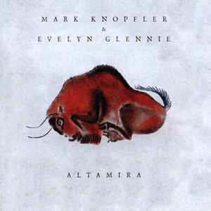 Altamira - Mark Knopfler & Evelyn Glennie