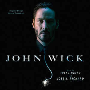 John Wick - Original Motion Picture Soundtrack - Tyler Bates And Joel J. Richard