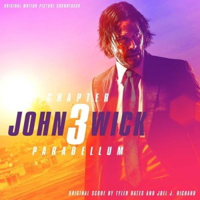 John Wick: Chapter 3 - Parabellum - Tyler Bates And Joel J. Richard