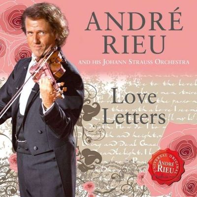 Love Letters - André Rieu And His Johann Strauss Orchestra