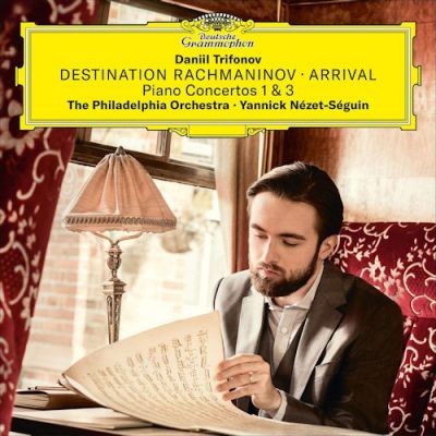 Destination Rachmaninov · Arrival , Piano Concertos 1&3 - Daniil Trifonov