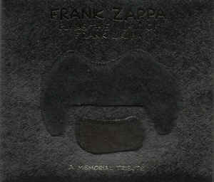 Frank Zappa Plays The Music Of Frank Zappa: A Memorial Tribute - Frank Zappa