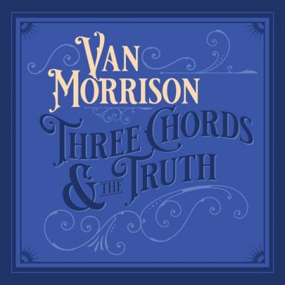 Three Chords & The Truth - Van Morrison ‎