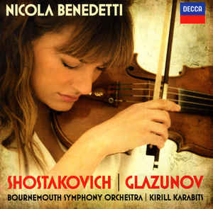 Shostakovich / Glazunov - Nicola Benedetti, Bournemouth Symphony Orchestra, Kirill Karabits