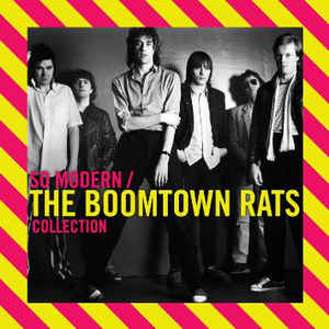 So Modern: The Boomtown Rats Collection