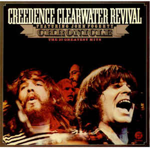 Chronicle - The 20 Greatest Hits - Creedence Clearwater Revival Featuring John Fogerty