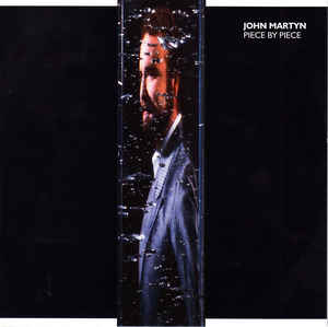 Piece By Piece - John Martyn ‎