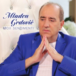 Moji Sentimenti - Mladen Grdović