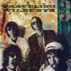 Vol. 3 - Traveling Wilburys