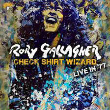 Check Shirt Wizard (Live In '77) - Rory Gallagher