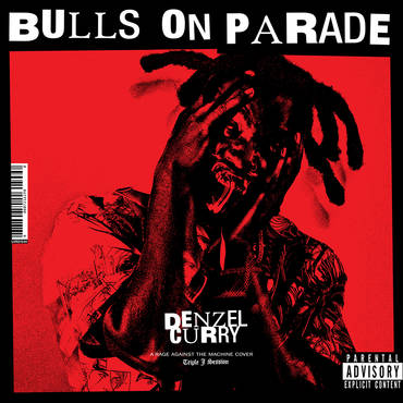 Bulls On Parade - Denzel Curry