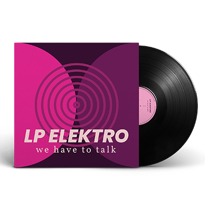 We Have To Talk - Lp Elektro